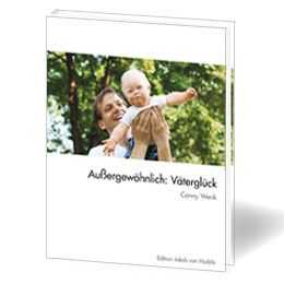 AUSSERGEWÖHNLICH: VÄTERGLÜCK